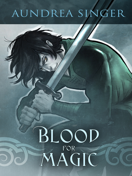Title details for Blood for Magic by Aundrea Singer - Available